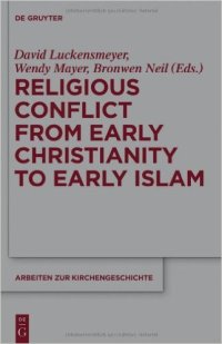 cover of the book Religious Conflict from Early Christianity to the Rise of Islam