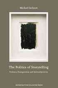 cover of the book Politics of storytelling : violence, transgresion and intersubjectivity