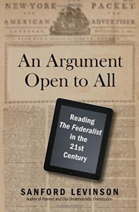 cover of the book An Argument Open to All: Reading "The Federalist" in the 21st Century