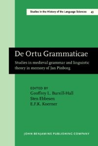 cover of the book De Ortu Grammaticae: Studies in medieval grammar and linguistic theory in memory of Jan Pinborg