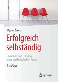 cover of the book Erfolgreich selbständig: Gründung und Führung einer psychologischen Praxis