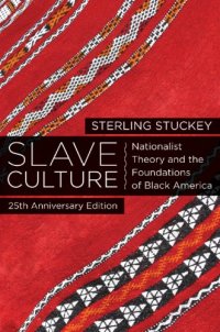 cover of the book Slave Culture: Nationalist Theory and the Foundations of Black America