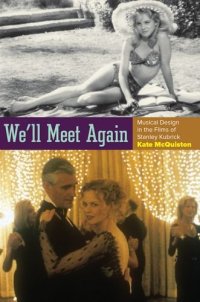 cover of the book We'll Meet Again: Musical Design in the Films of Stanley Kubrick