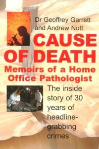 cover of the book Cause of Death: Memoirs of a Home Office Pathologist