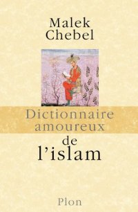 cover of the book Dictionnaire amoureux de l'islam