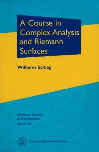 cover of the book A Course in Complex Analysis and Riemann Surfaces