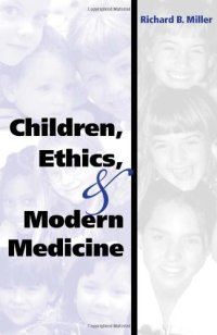 cover of the book Children, Ethics, and Modern Medicine