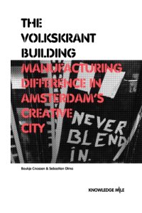 cover of the book The Volkskrant Building: Manufacturing Difference in Amsterdam’s Creative City