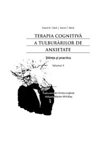 cover of the book Terapia cognitivă a tulburărilor de anxietate. Ştiinţa şi practica