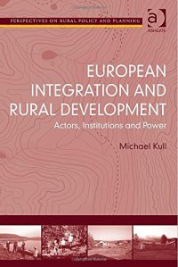 cover of the book European Integration and Rural Development: Actors, Institutions and Power