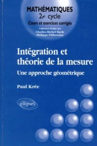 cover of the book Intégration et théorie de la mesure : Une approche géométrique