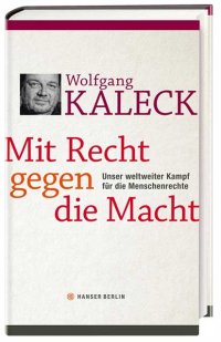 cover of the book Mit Recht gegen die Macht: Unser weltweiter Kampf für die Menschenrechte