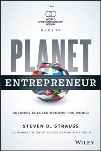 cover of the book Planet Entrepreneur: The World Entrepreneurship Forum's Guide to Business Success Around the World