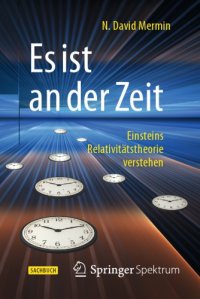 cover of the book Es ist an der Zeit: Einsteins Relativitätstheorie verstehen