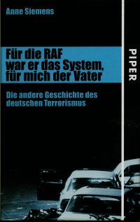 cover of the book Für die RAF war er das System, für mich der Vater