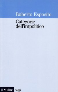 cover of the book Categorie dell'impolitico