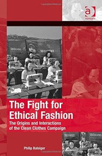 cover of the book The Fight for Ethical Fashion: The Origins and Interactions of the Clean Clothes Campaign