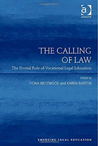 cover of the book The Calling of Law: The Pivotal Role of Vocational Legal Education