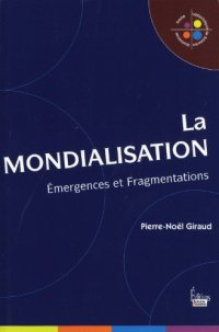 cover of the book La mondialisation : Emergences et fragmentations