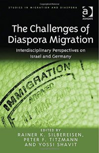 cover of the book The Challenges of Diaspora Migration: Interdisciplinary Perspectives on Israel and Germany