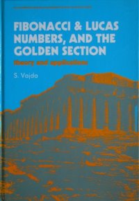 cover of the book Fibonacci and Lucas Numbers and the Golden Section: Theory and Applications