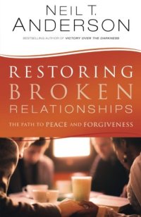 cover of the book Restoring Broken Relationships: The Path to Peace and Forgiveness