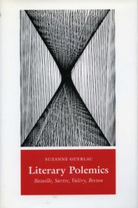 cover of the book Literary Polemics: Bataille, Sartre, Valery, Breton