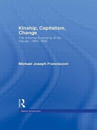 cover of the book Kinship, Capitalism, Change: The Informal Economy of the Navajo, 1868-1995