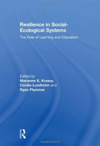 cover of the book Resilience in Social-Ecological Systems: The Role of Learning and Education