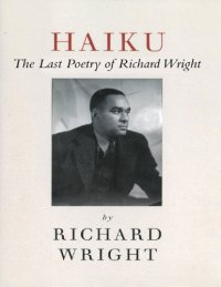 cover of the book Haiku: This Other World:The Last Poetry of Richard Wright