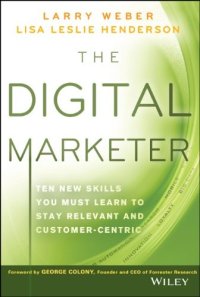 cover of the book The Digital Marketer: Ten New Skills You Must Learn to Stay Relevant and Customer-Centric