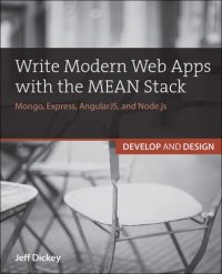 cover of the book Write Modern Web Apps with the MEAN Stack: Mongo, Express, AngularJS, and Node.js