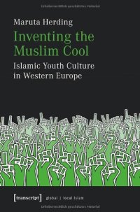 cover of the book Inventing the Muslim Cool: Islamic Youth Culture in Western Europe