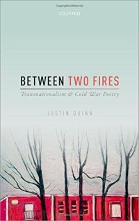 cover of the book Between Two Fires: Transnationalism and Cold War Poetry