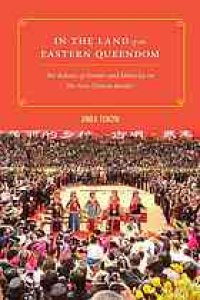 cover of the book In the land of the eastern queendom : the politics of gender and ethnicity on the Sino-Tibetan border