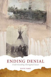 cover of the book Ending Denial. Understanding Aboriginal Issues