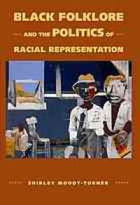 cover of the book Black folklore and the politics of racial representation