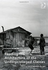 cover of the book Reading the Architecture of the Underprivileged Classes: A Perspective on the Protests and Upheavals in Our Cities