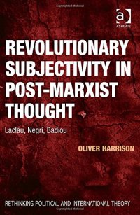 cover of the book Revolutionary Subjectivity in Post-Marxist Thought: Laclau, Negri, Badiou