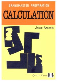 cover of the book Grandmaster Preparation: Calculation