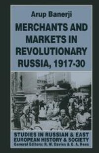 cover of the book Merchants and Markets in Revolutionary Russia, 1917–30