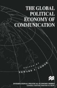 cover of the book The Global Political Economy of Communication: Hegemony, Telecommunication and the Information Economy