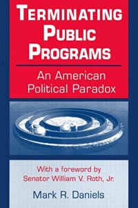 cover of the book Terminating Public Programs: An American Political Paradox