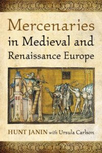 cover of the book Mercenaries in Medieval and Renaissance Europe