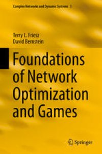 cover of the book Foundations of Network Optimization and Games