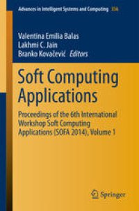 cover of the book Soft Computing Applications: Proceedings of the 6th International Workshop Soft Computing Applications (SOFA 2014), Volume 2