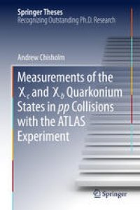 cover of the book Measurements of the X c and X b Quarkonium States in pp Collisions with the ATLAS Experiment