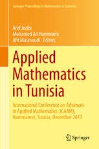 cover of the book Applied Mathematics in Tunisia: International Conference on Advances in Applied Mathematics (ICAAM), Hammamet, Tunisia, December 2013