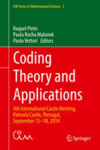 cover of the book Coding Theory and Applications: 4th International Castle Meeting, Palmela Castle, Portugal, September 15-18, 2014