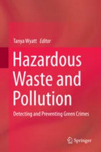 cover of the book Hazardous Waste and Pollution: Detecting and Preventing Green Crimes